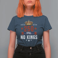 250 Still No Kings T Shirt For Women American Patriot Freedom