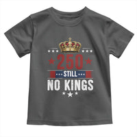 250 Still No Kings Toddler T Shirt American Patriot Freedom