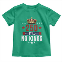 250 Still No Kings Toddler T Shirt American Patriot Freedom