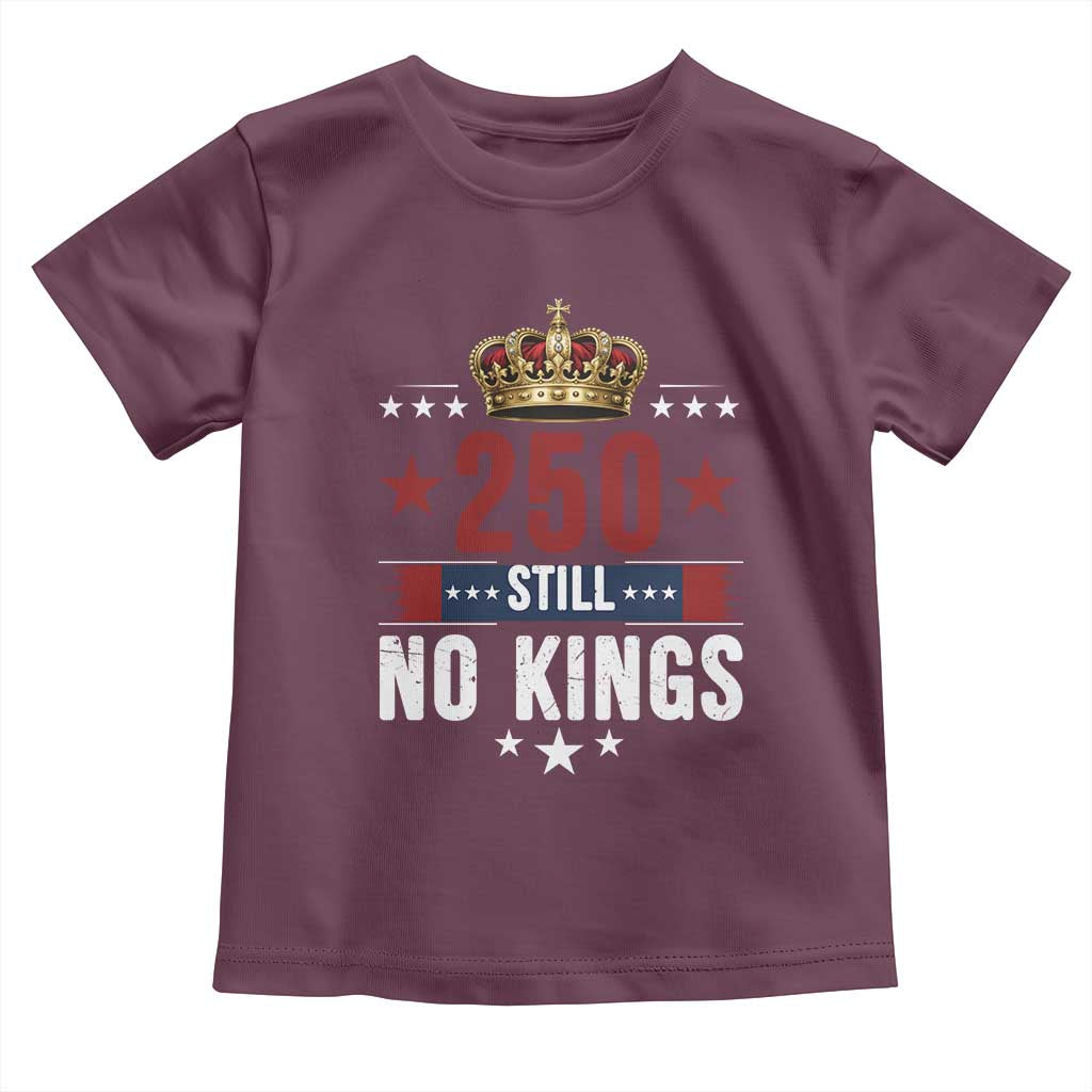 250 Still No Kings Toddler T Shirt American Patriot Freedom