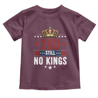 250 Still No Kings Toddler T Shirt American Patriot Freedom