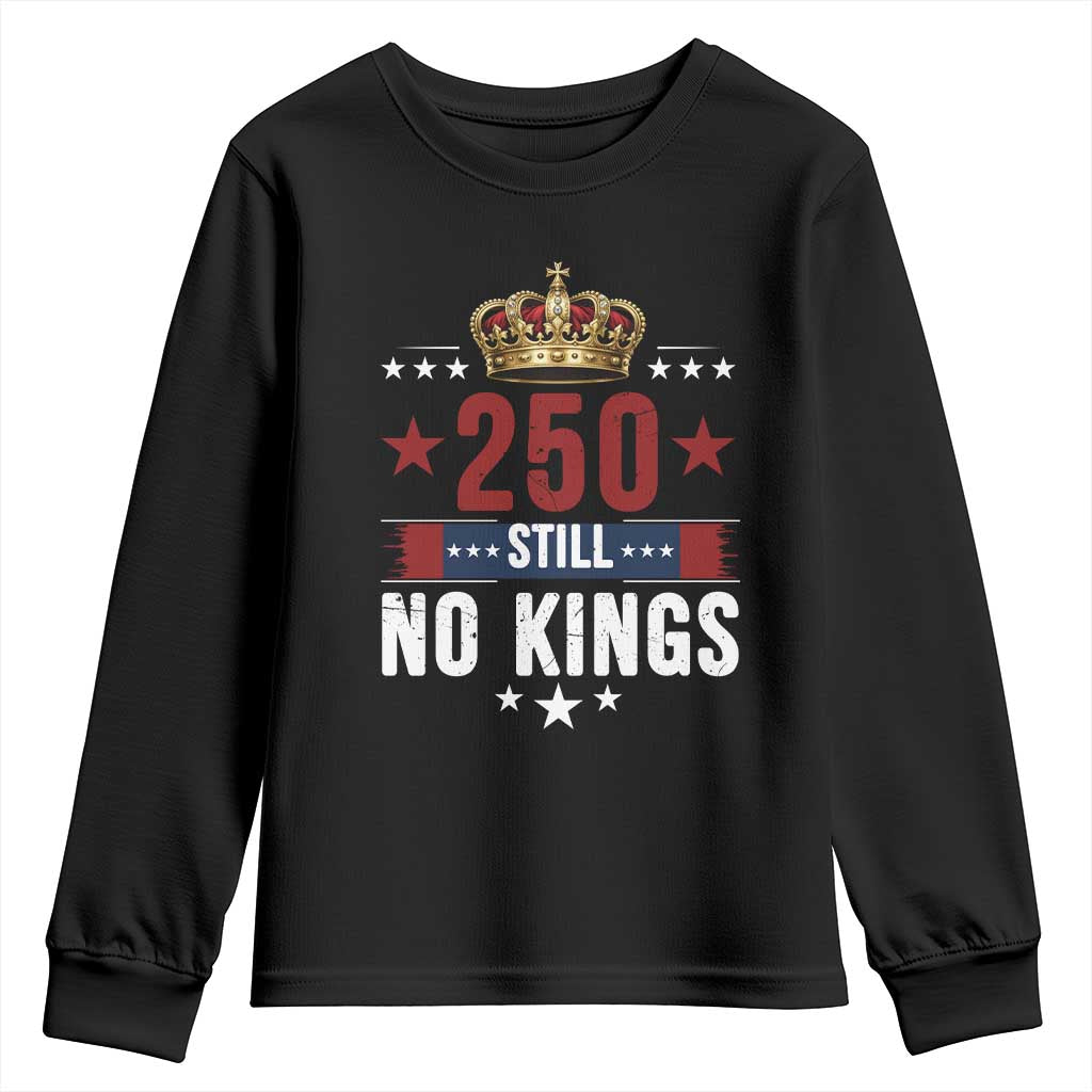 250 Still No Kings Youth Sweatshirt American Patriot Freedom