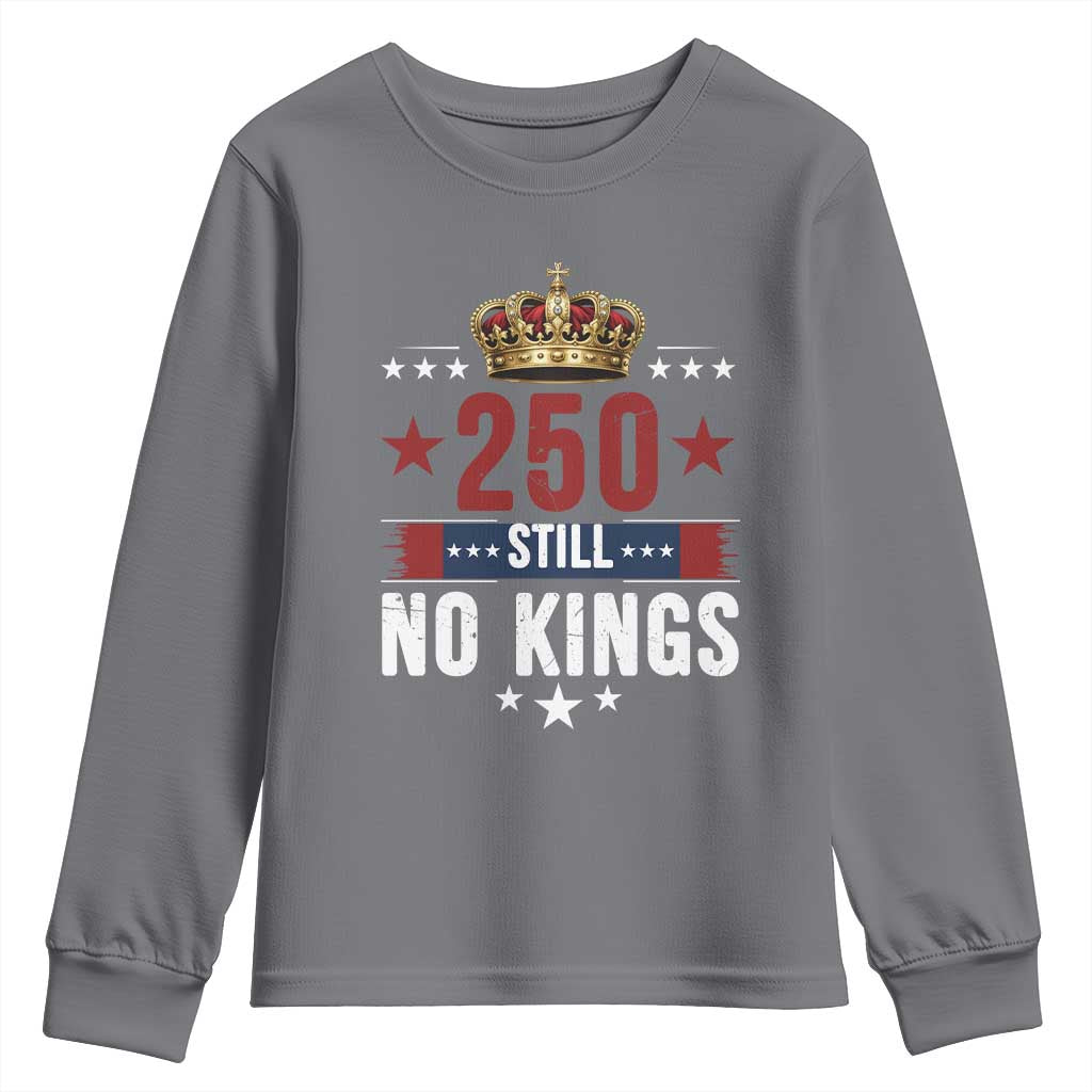 250 Still No Kings Youth Sweatshirt American Patriot Freedom