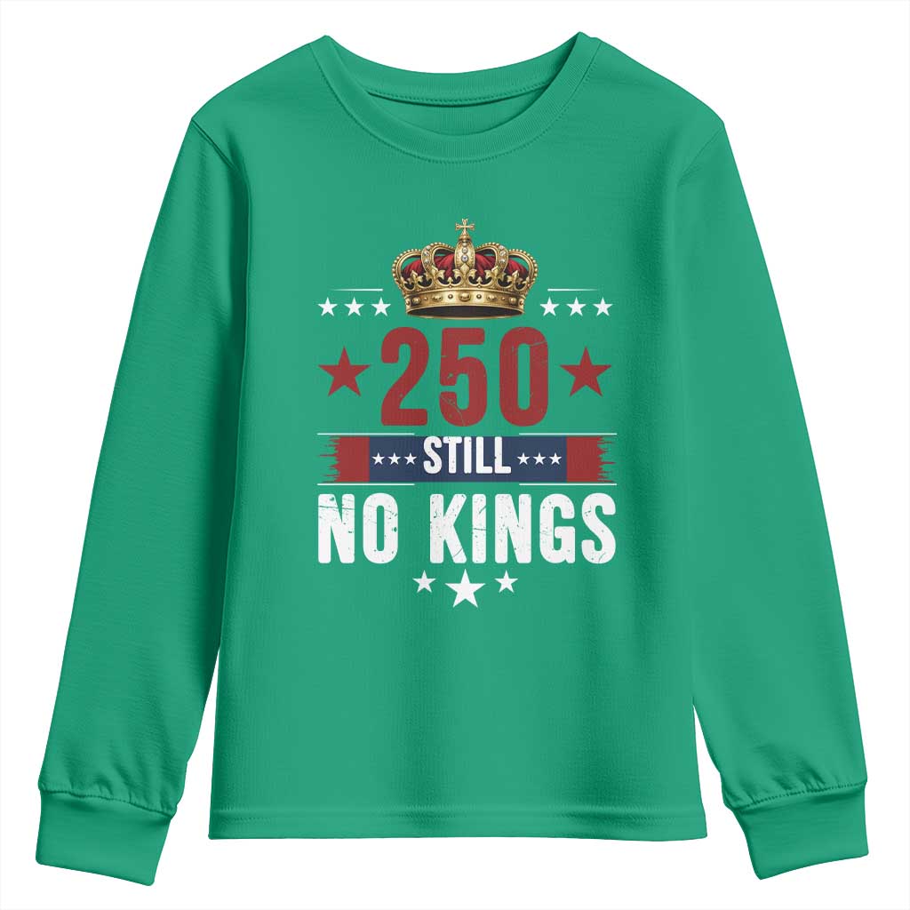 250 Still No Kings Youth Sweatshirt American Patriot Freedom