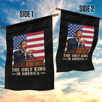 The Only King In America Garden Flag Honoring Martin Luther King Jr