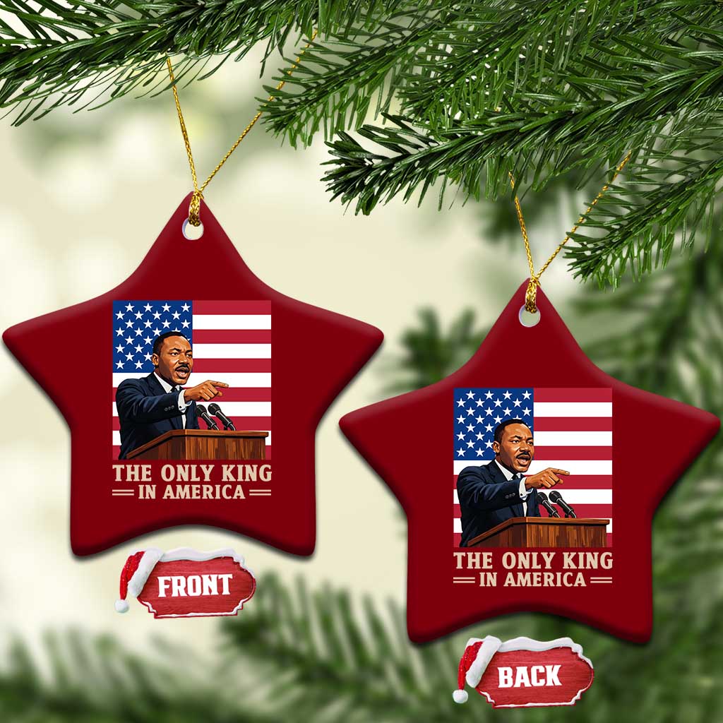 The Only King In America Ceramic Ornament Honoring Martin Luther King Jr