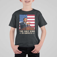 The Only King In America T Shirt For Kid Honoring Martin Luther King Jr