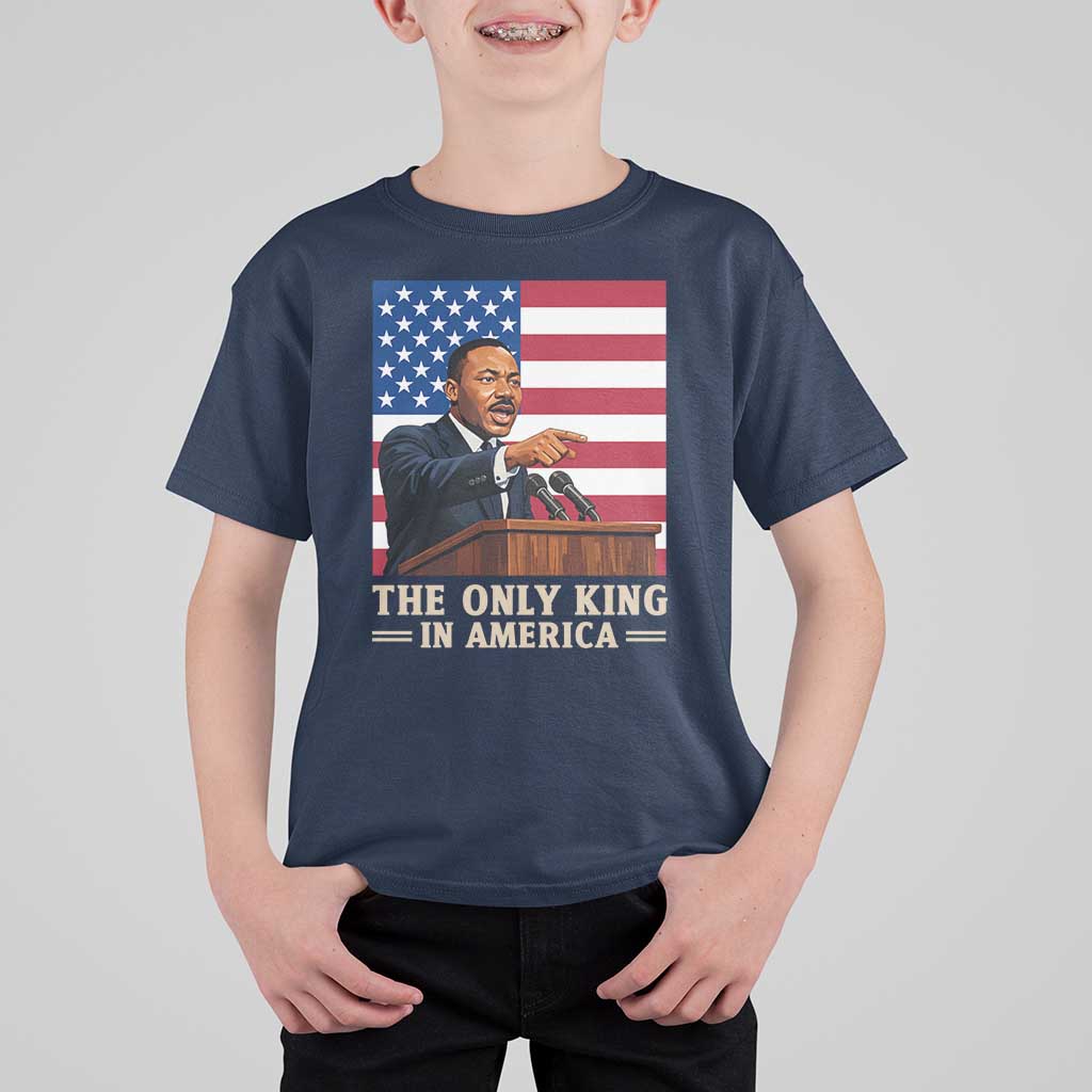 The Only King In America T Shirt For Kid Honoring Martin Luther King Jr
