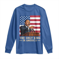 The Only King In America Long Sleeve Shirt Honoring Martin Luther King Jr