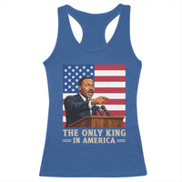 The Only King In America Racerback Tank Top Honoring Martin Luther King Jr