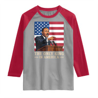 The Only King In America Raglan Shirt Honoring Martin Luther King Jr