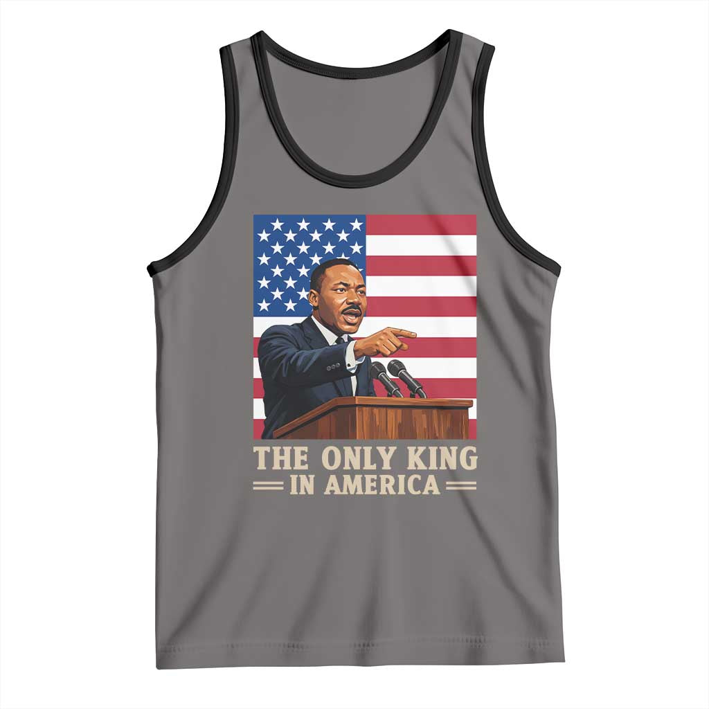 The Only King In America Tank Top Honoring Martin Luther King Jr