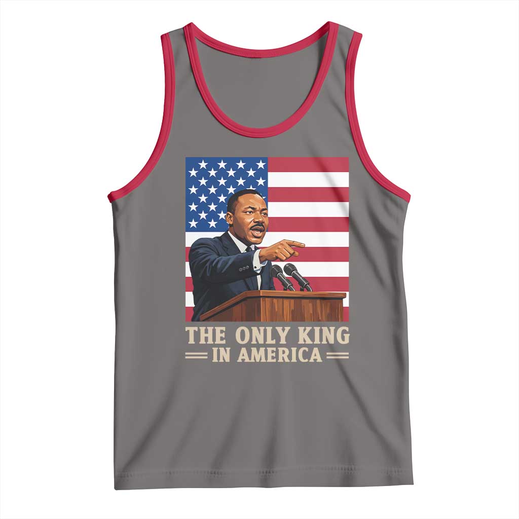 The Only King In America Tank Top Honoring Martin Luther King Jr