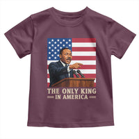 The Only King In America Toddler T Shirt Honoring Martin Luther King Jr