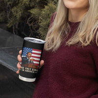 The Only King In America Tumbler Cup Honoring Martin Luther King Jr