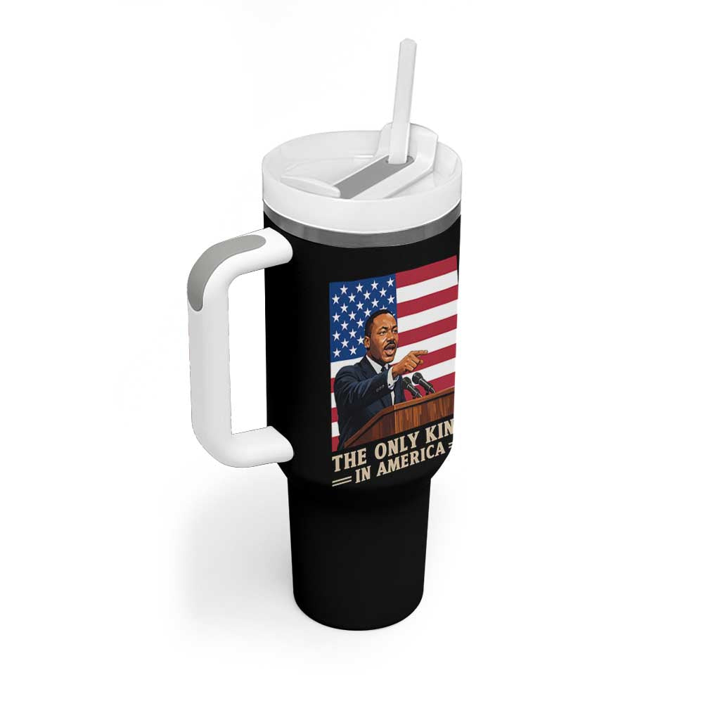 The Only King In America Tumbler With Handle Honoring Martin Luther King Jr