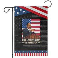 The Only King In America Garden Flag Honoring Martin Luther King Jr