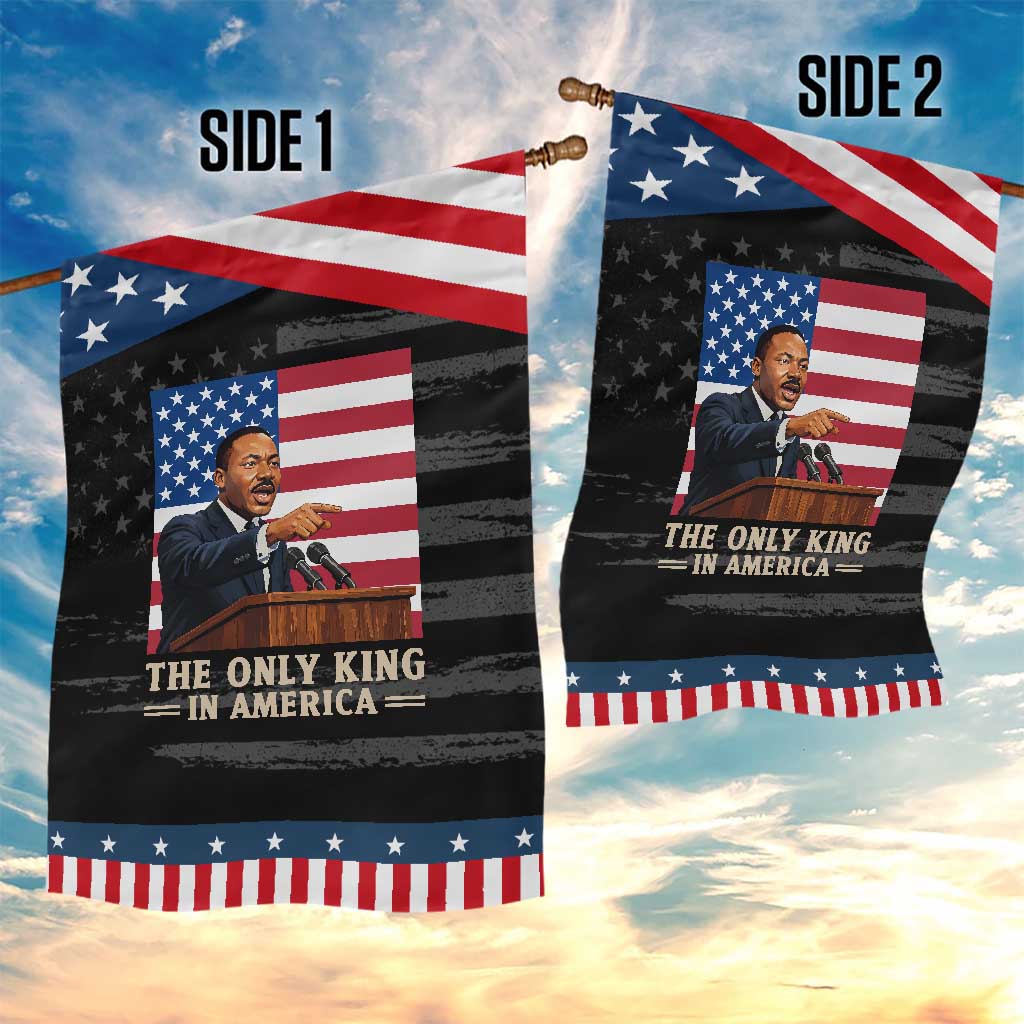 The Only King In America Garden Flag Honoring Martin Luther King Jr