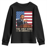 The Only King In America Youth Sweatshirt Honoring Martin Luther King Jr