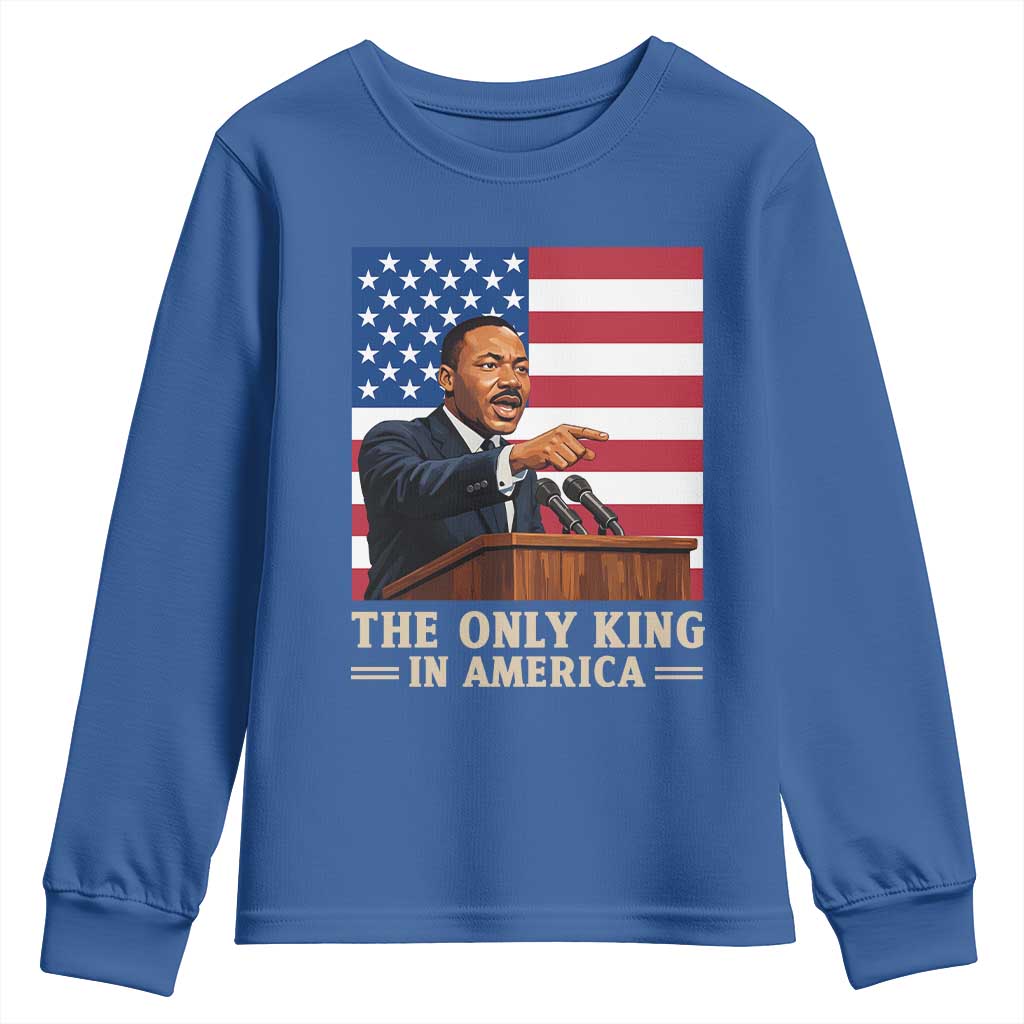 The Only King In America Youth Sweatshirt Honoring Martin Luther King Jr