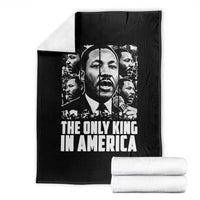 Legacy Of Martin Luther King Jr Throw Blanket The Only King In America