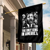 Legacy Of Martin Luther King Jr Garden Flag The Only King In America