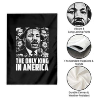 Legacy Of Martin Luther King Jr Garden Flag The Only King In America