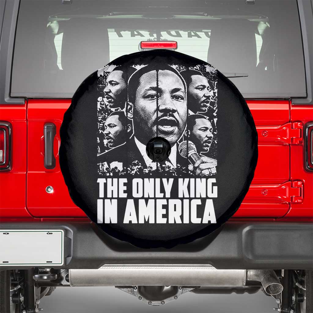 Legacy Of Martin Luther King Jr Spare Tire Cover The Only King In America