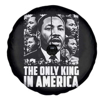 Legacy Of Martin Luther King Jr Spare Tire Cover The Only King In America