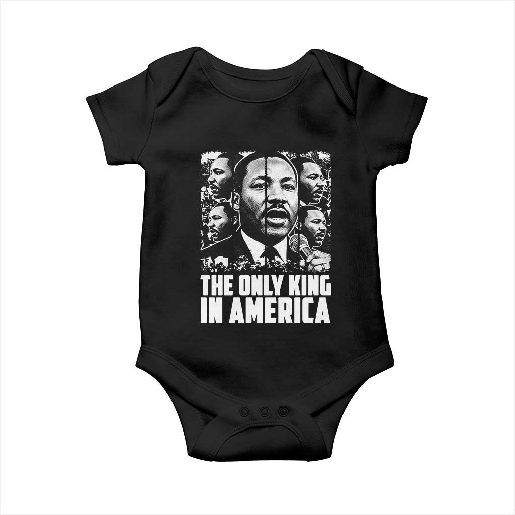 Legacy Of Martin Luther King Jr Baby Onesie The Only King In America