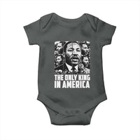 Legacy Of Martin Luther King Jr Baby Onesie The Only King In America