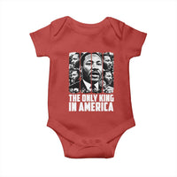 Legacy Of Martin Luther King Jr Baby Onesie The Only King In America