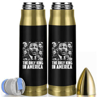 Legacy Of Martin Luther King Jr Bullet Tumbler The Only King In America