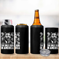 Legacy Of Martin Luther King Jr 4 in 1 Can Cooler Tumbler The Only King In America