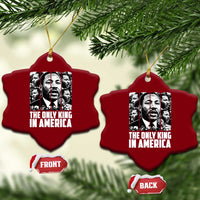 Legacy Of Martin Luther King Jr Ceramic Ornament The Only King In America