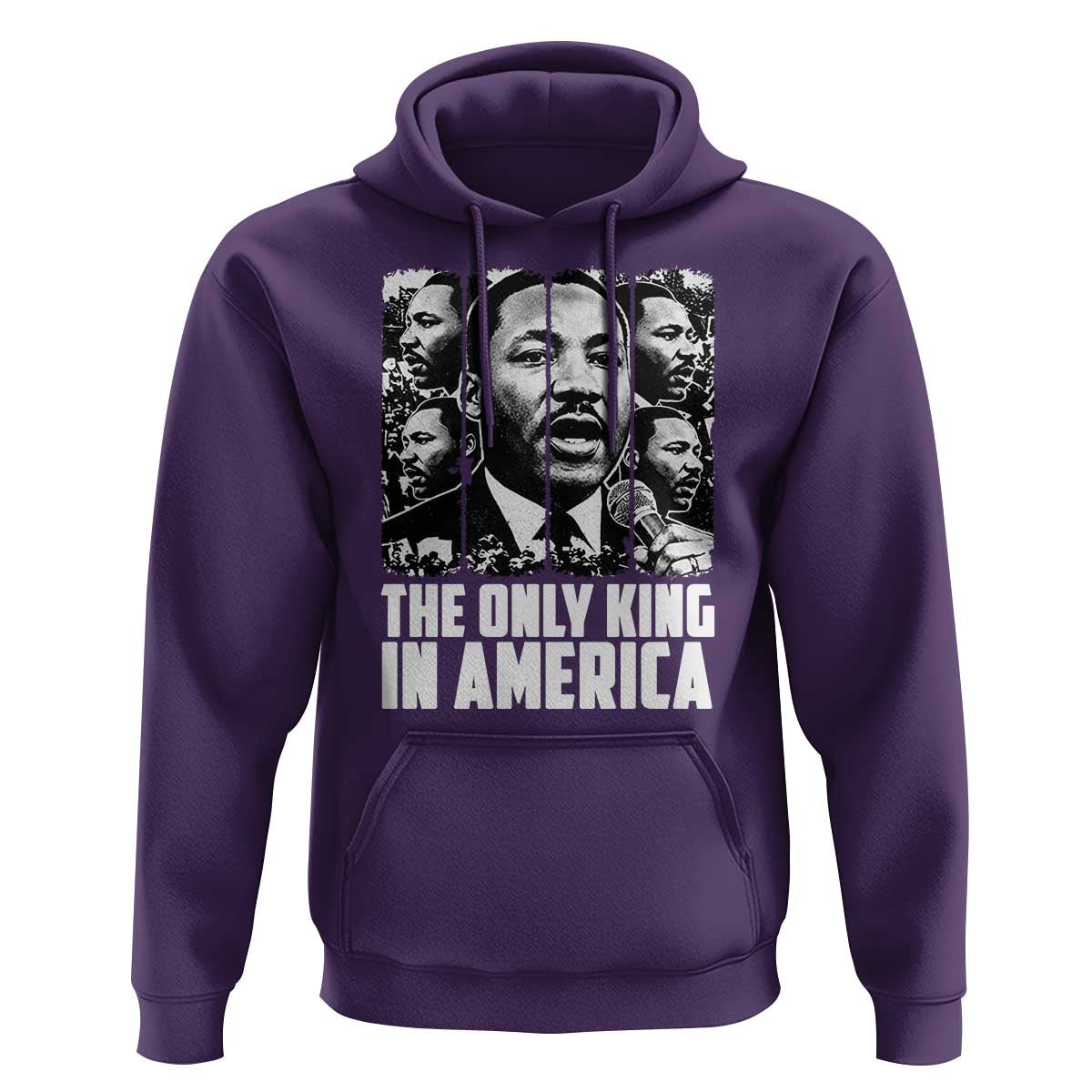 Legacy Of Martin Luther King Jr Hoodie The Only King In America