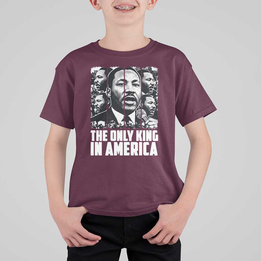 Legacy Of Martin Luther King Jr T Shirt For Kid The Only King In America