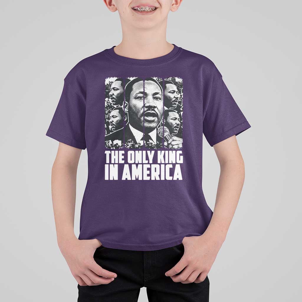 Legacy Of Martin Luther King Jr T Shirt For Kid The Only King In America
