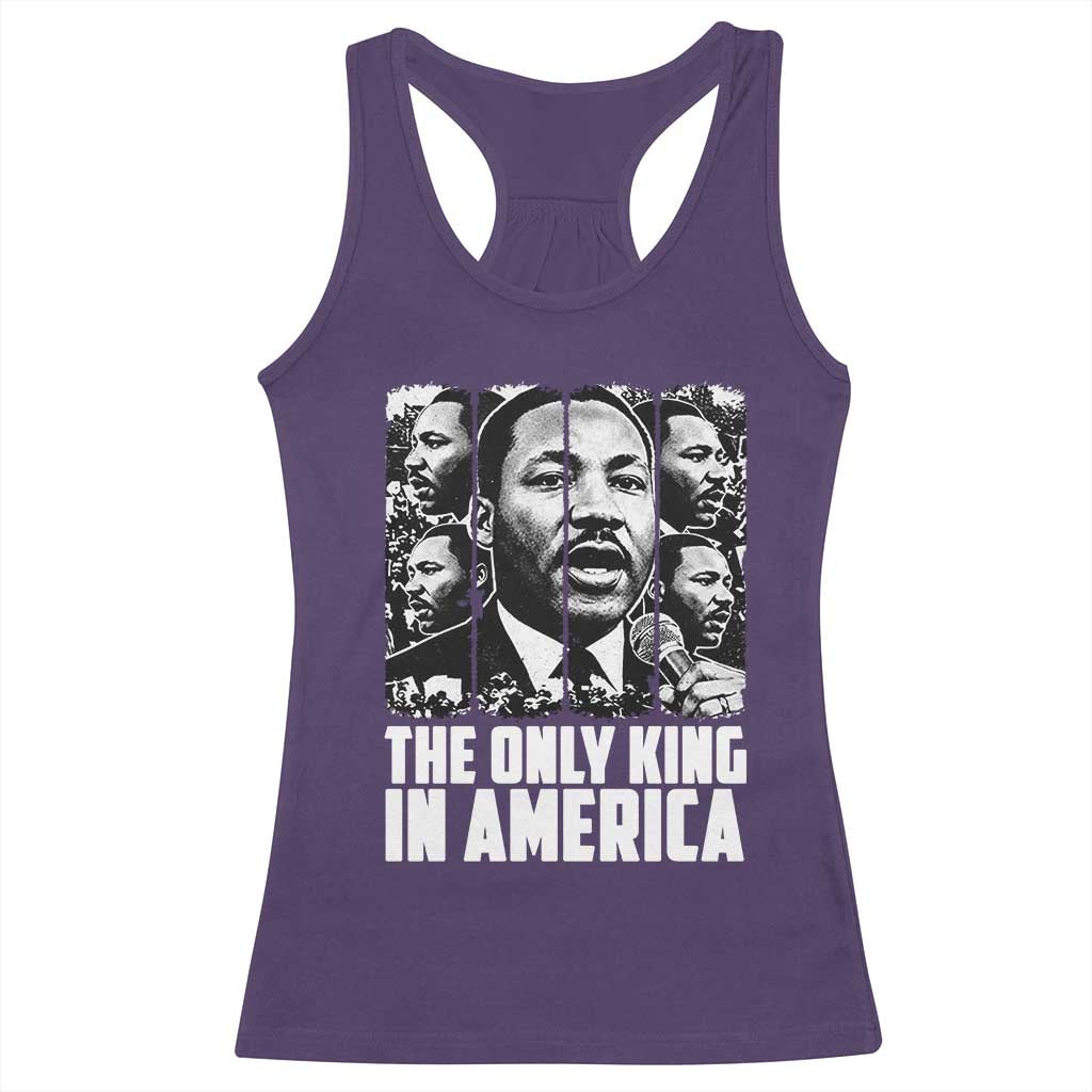 Legacy Of Martin Luther King Jr Racerback Tank Top The Only King In America