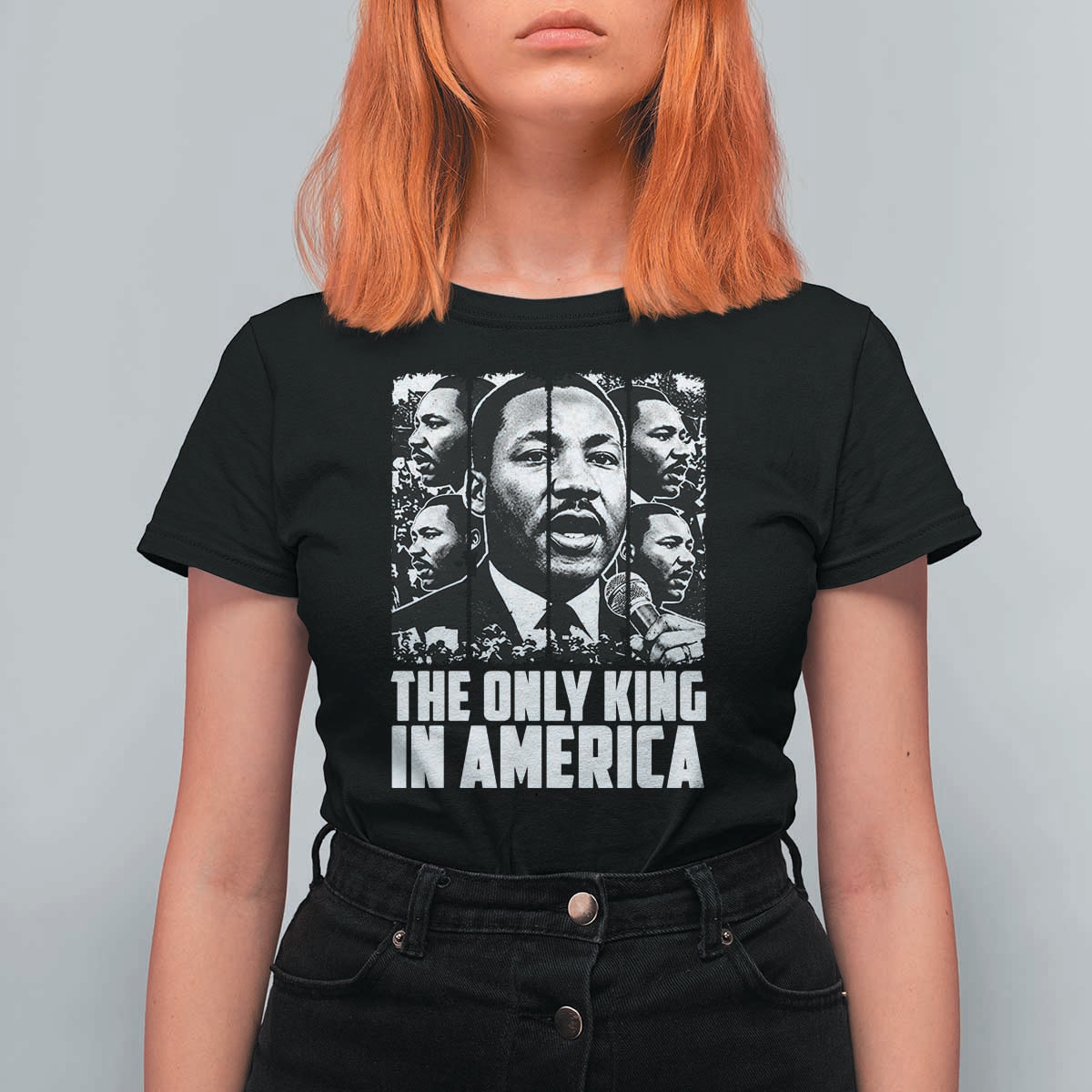 Legacy Of Martin Luther King Jr T Shirt For Women The Only King In America