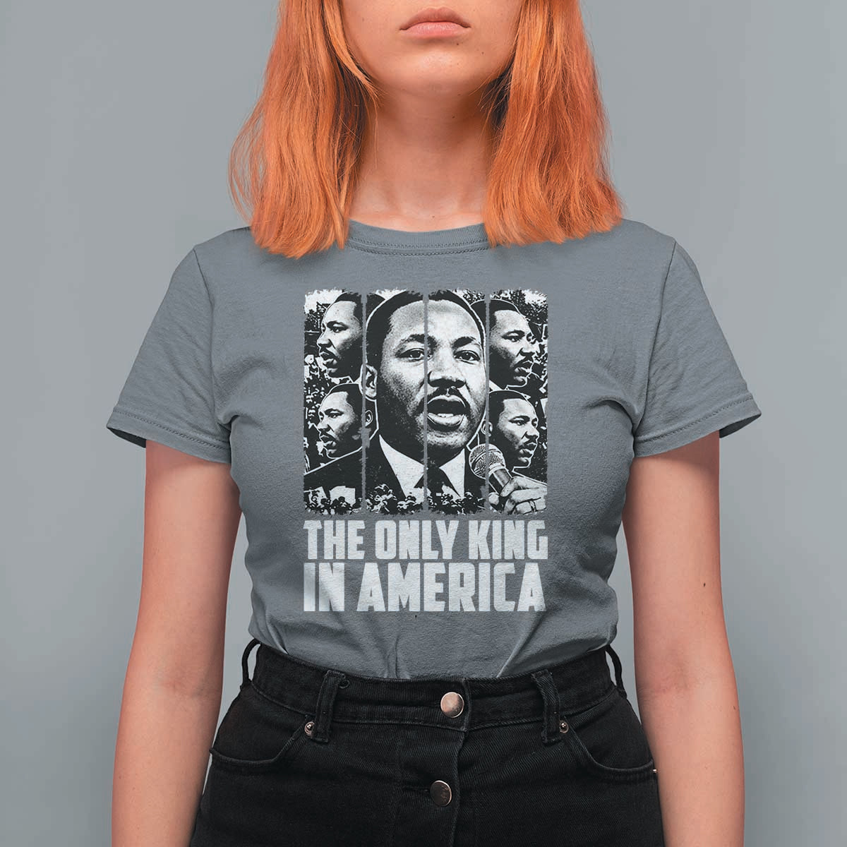 Legacy Of Martin Luther King Jr T Shirt For Women The Only King In America