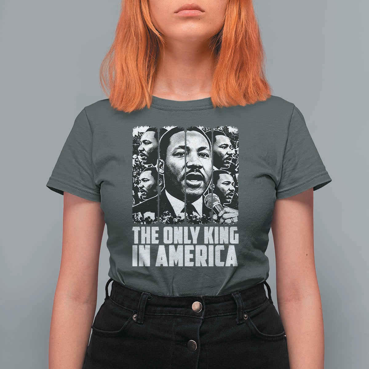 Legacy Of Martin Luther King Jr T Shirt For Women The Only King In America