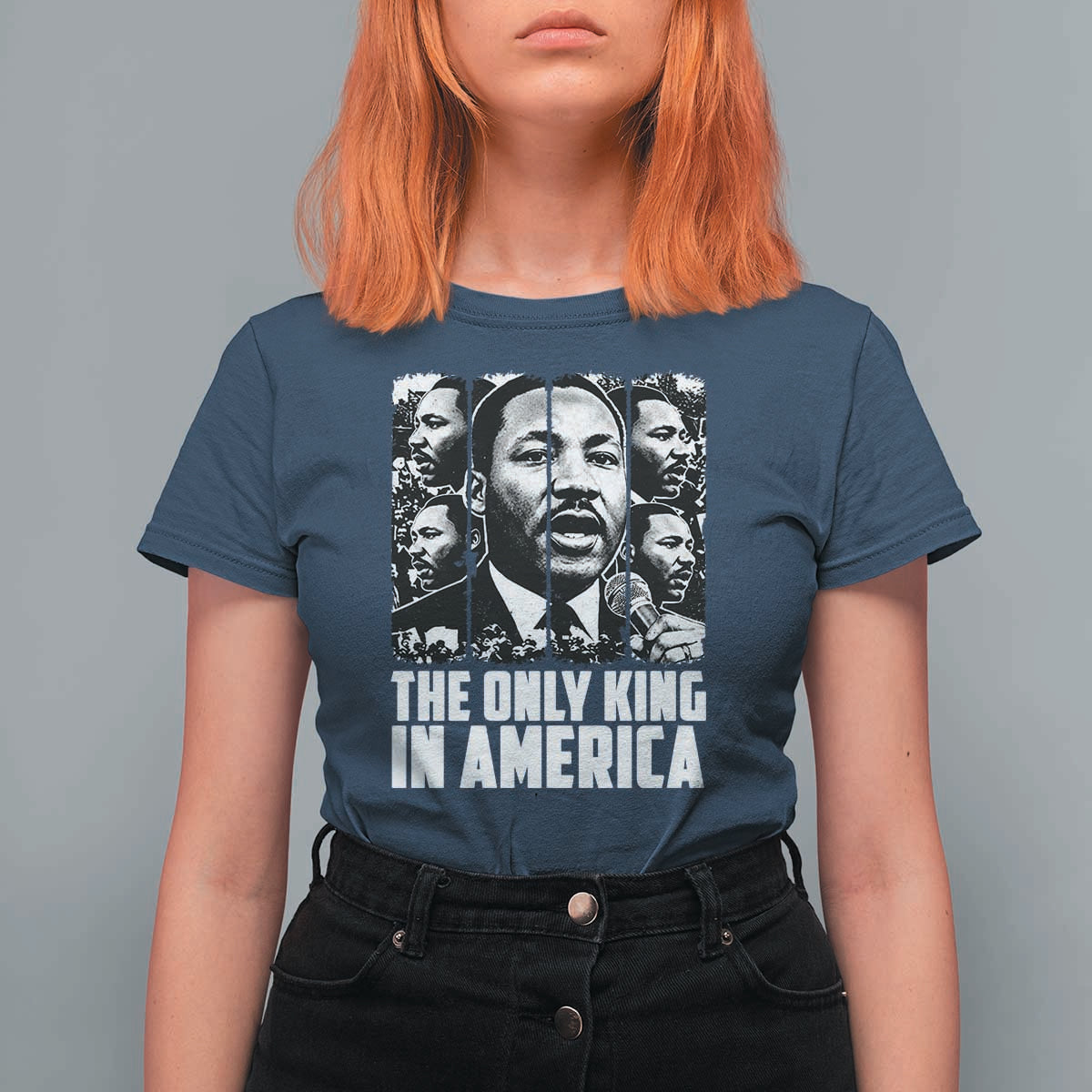 Legacy Of Martin Luther King Jr T Shirt For Women The Only King In America