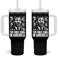 Legacy Of Martin Luther King Jr Tumbler With Handle The Only King In America