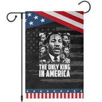 Legacy Of Martin Luther King Jr Garden Flag The Only King In America