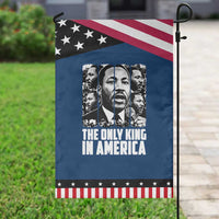 Legacy Of Martin Luther King Jr Garden Flag The Only King In America
