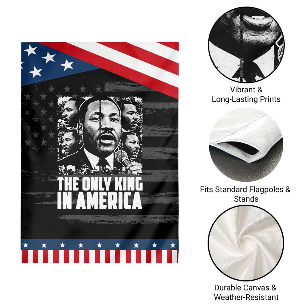 Legacy Of Martin Luther King Jr Garden Flag The Only King In America