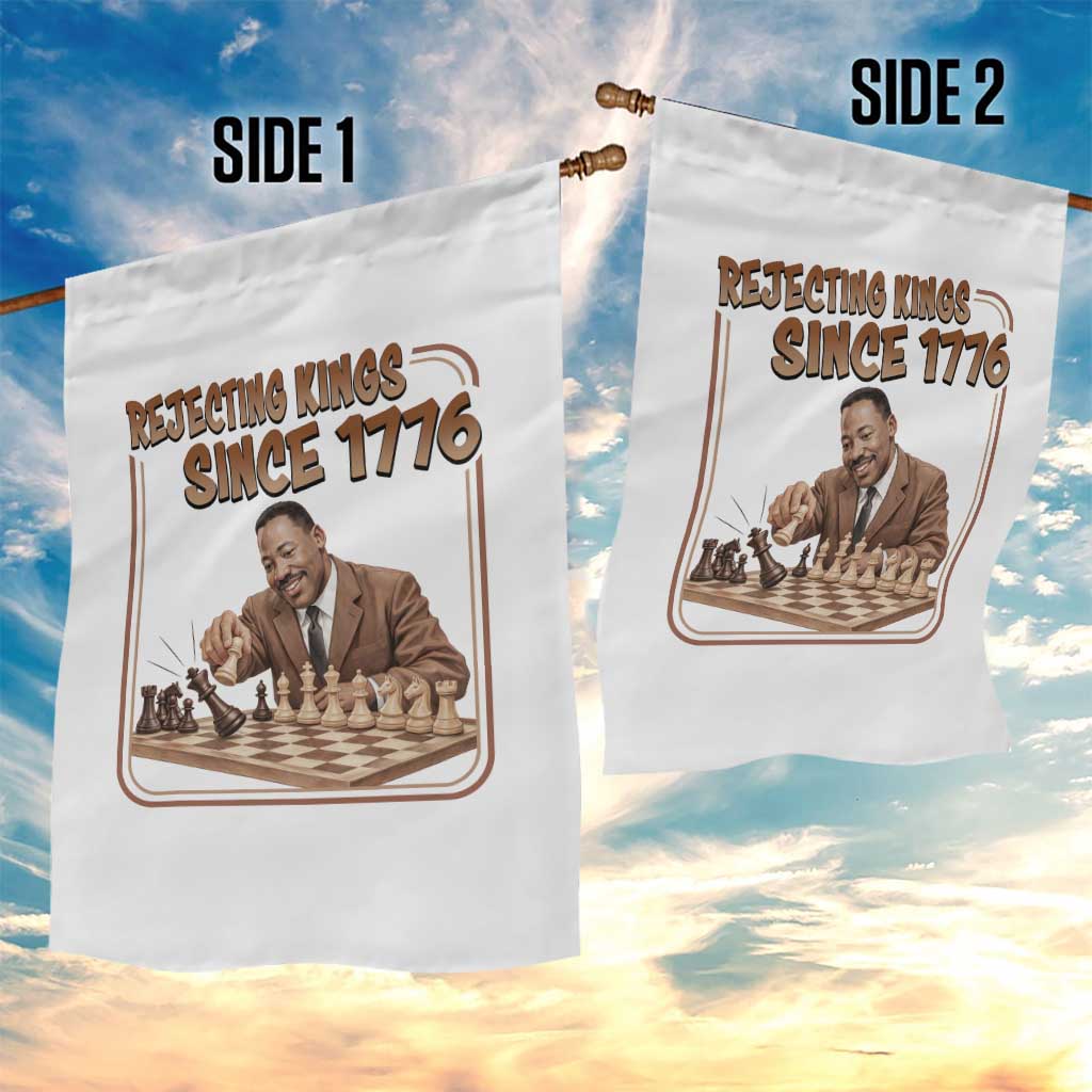 Martin Luther King Garden Flag Rejecting Kings Since 1776