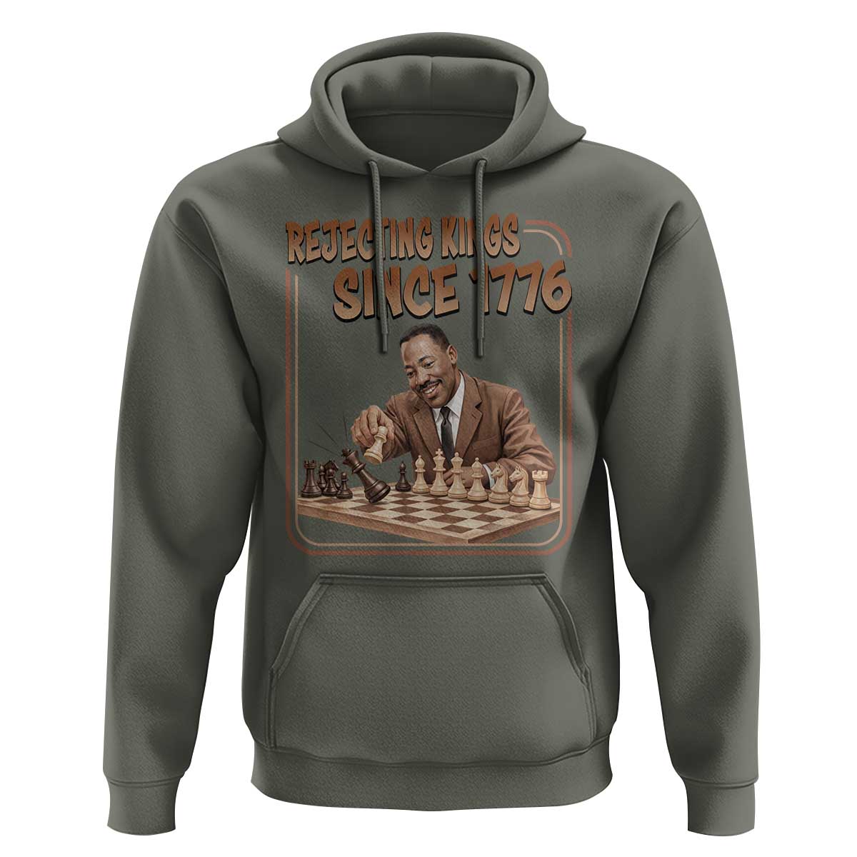 Martin Luther King Hoodie Rejecting Kings Since 1776