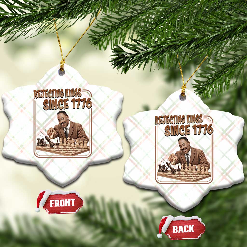 Martin Luther King Ceramic Ornament Rejecting Kings Since 1776